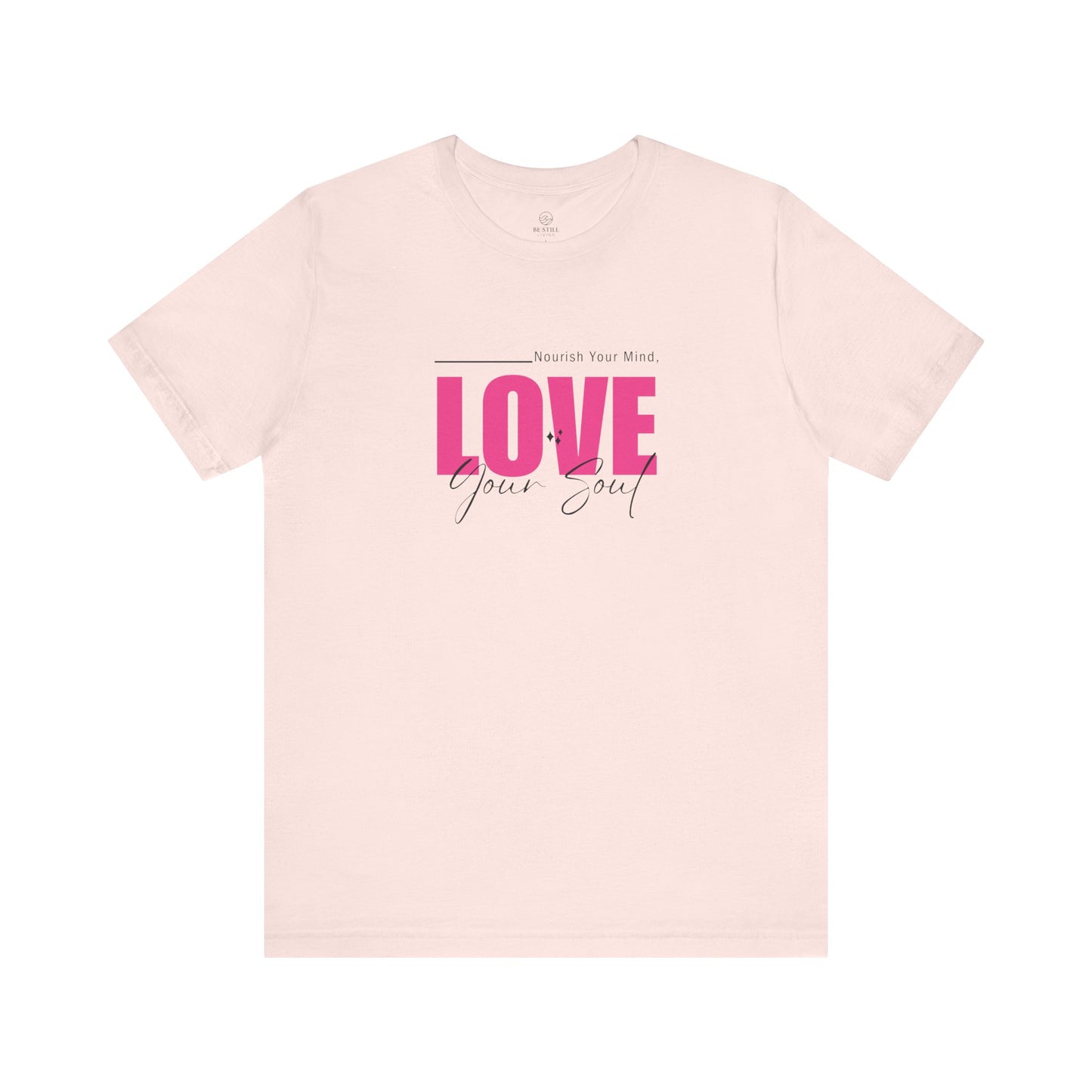 Love Your Soul - T-Shirt