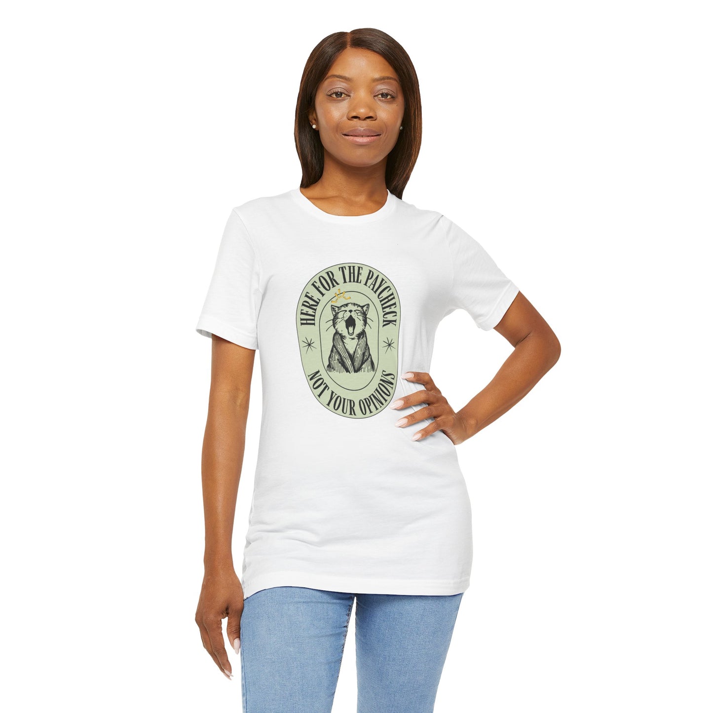 Here for the Paycheck Cat Tee