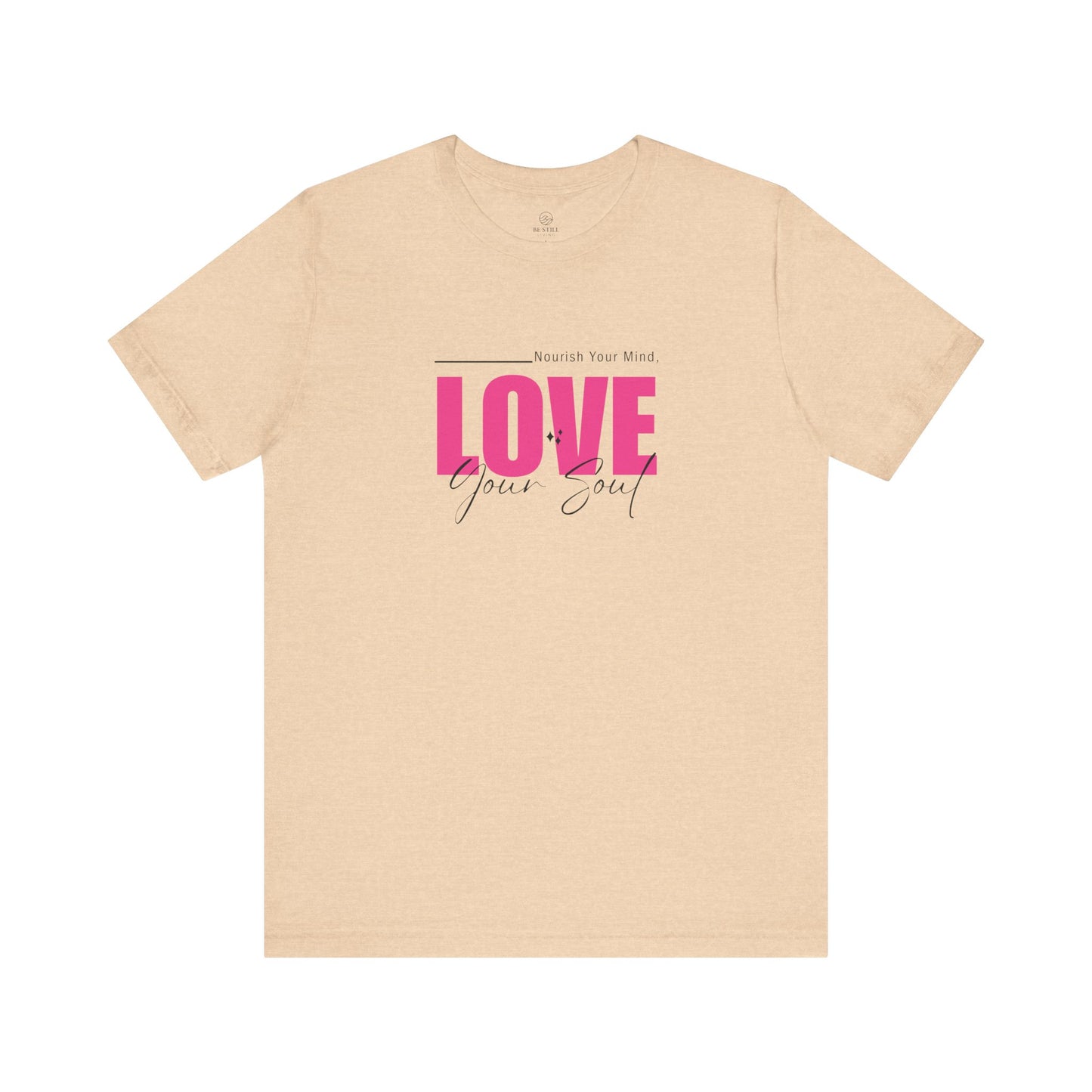 Love Your Soul - T-Shirt