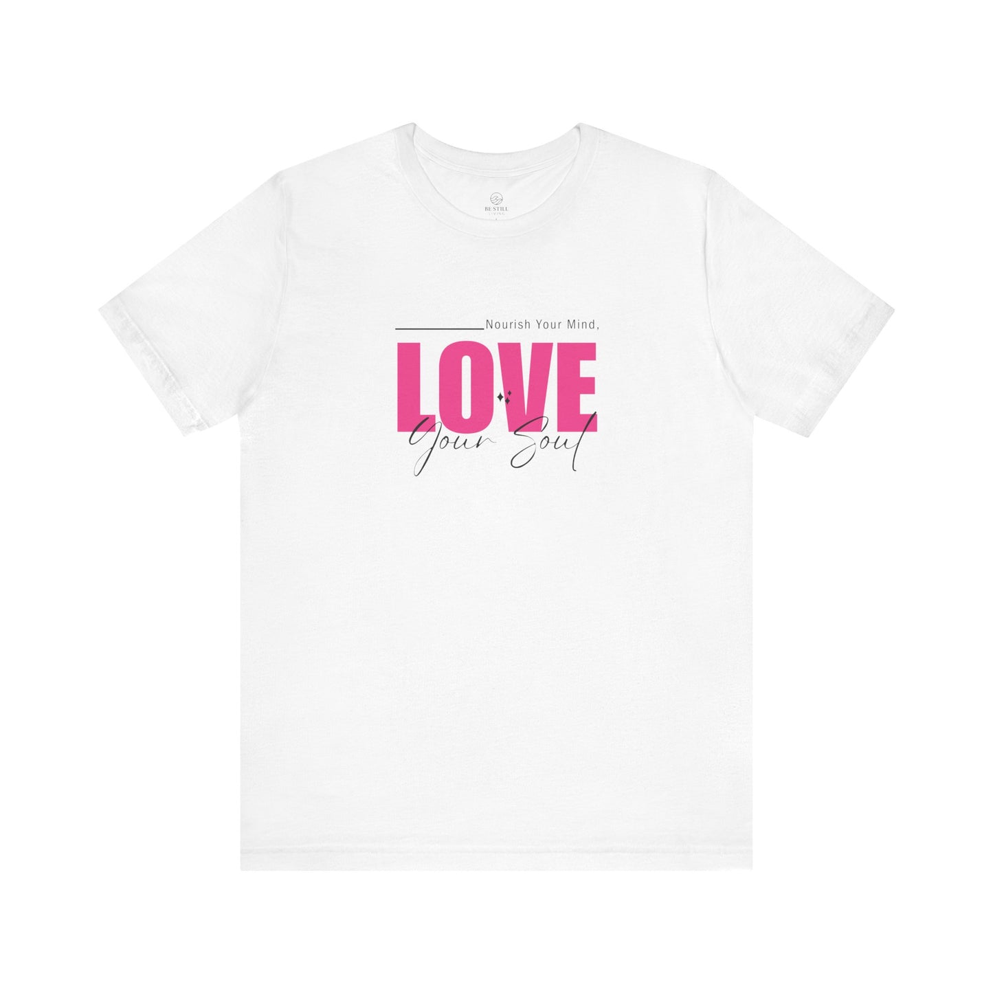 Love Your Soul - T-Shirt