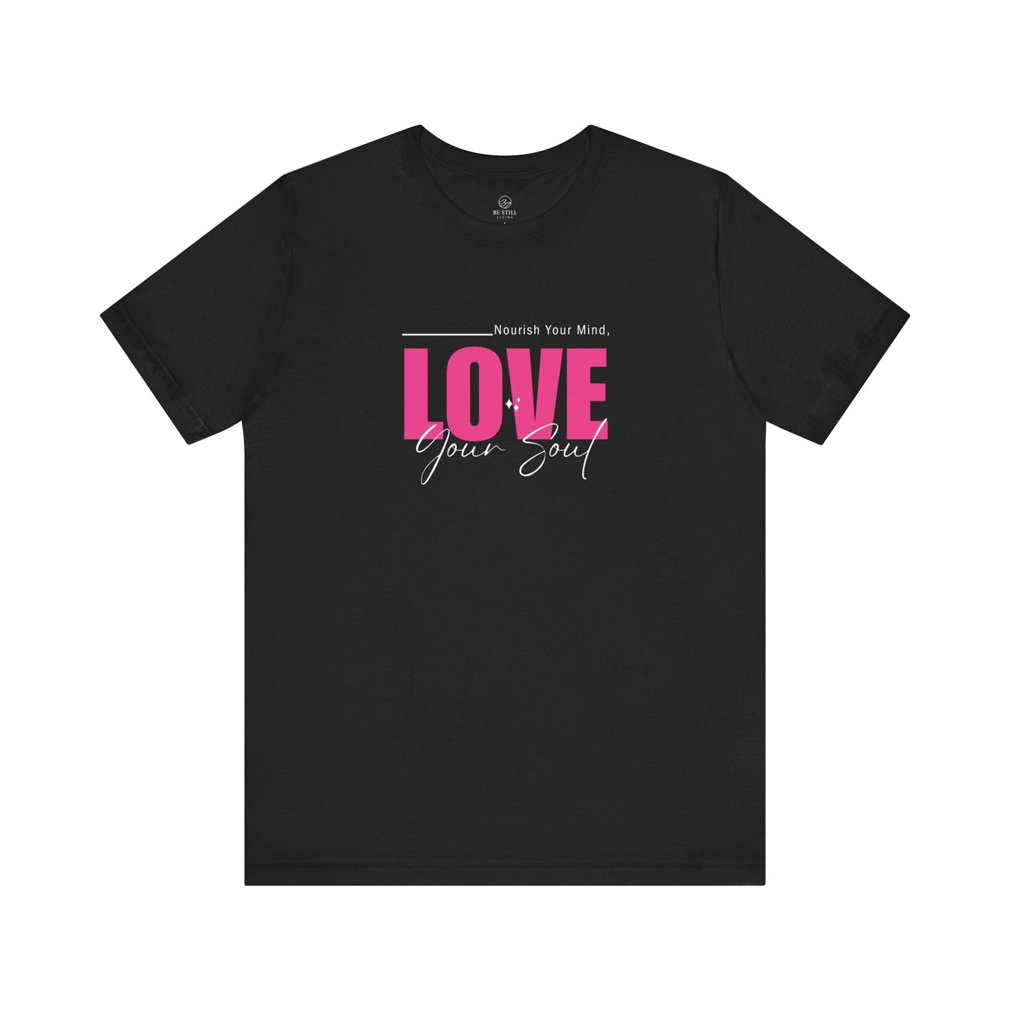 Love Your Soul - T-Shirt