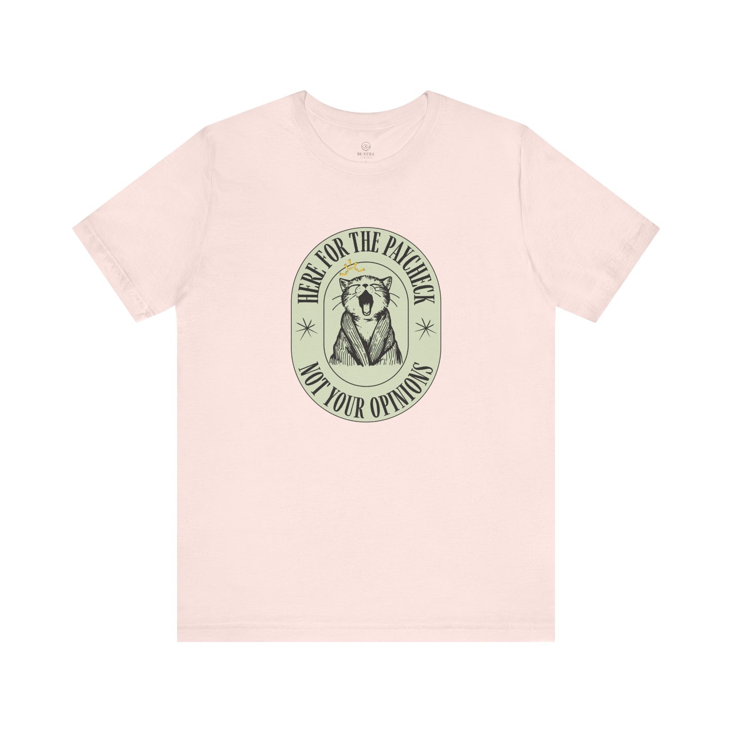 Here for the Paycheck Cat Tee