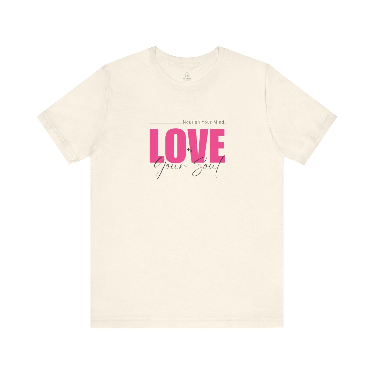 Love Your Soul - T-Shirt