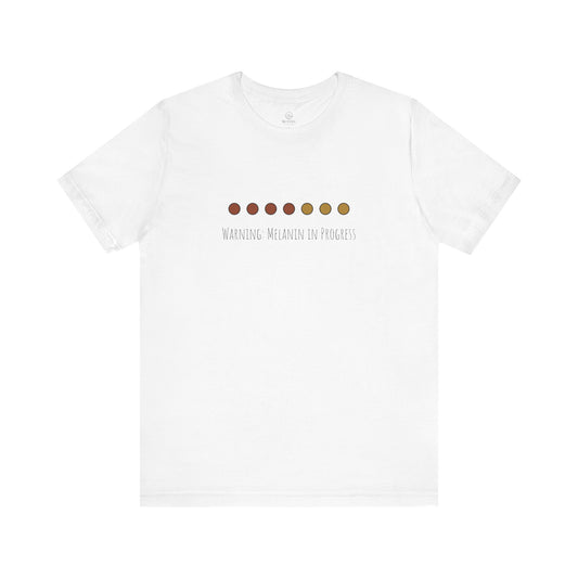 Melanin in Progress Tee - Unisex T-Shirt