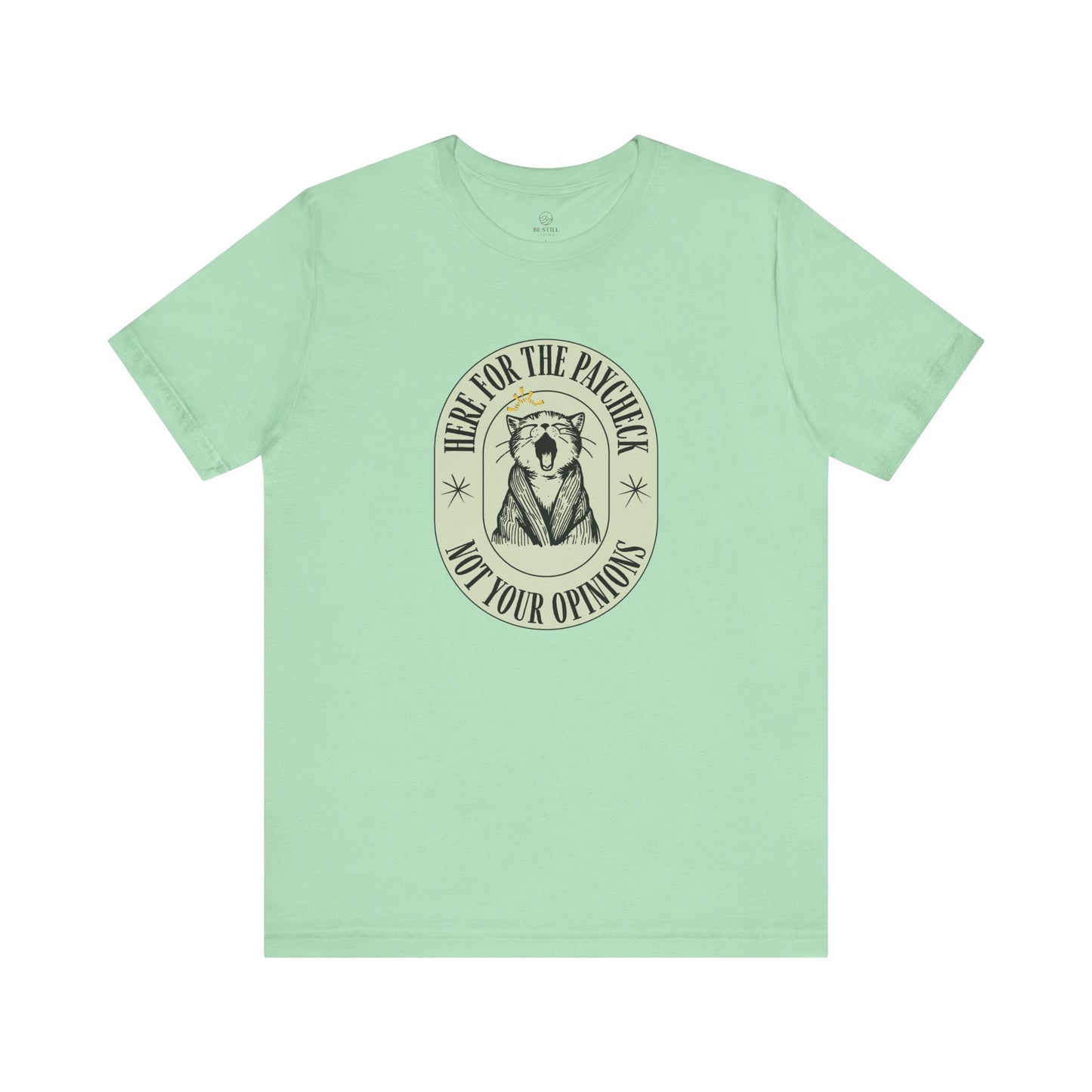Here for the Paycheck Cat Tee