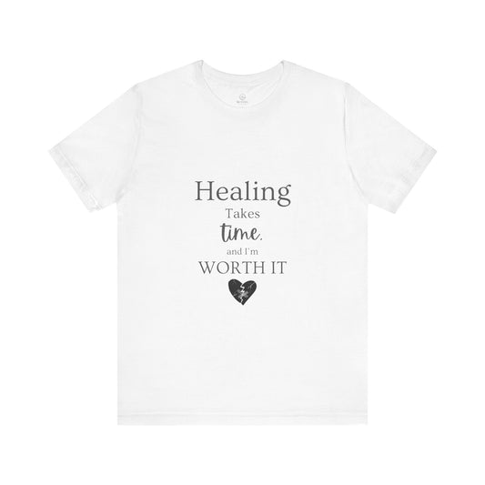 Healing Takes Time T-shirt
