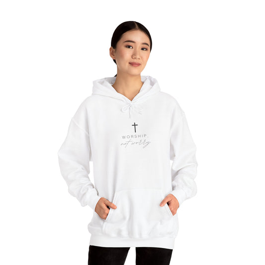 Worship Not Worry Hoodie - Unisex