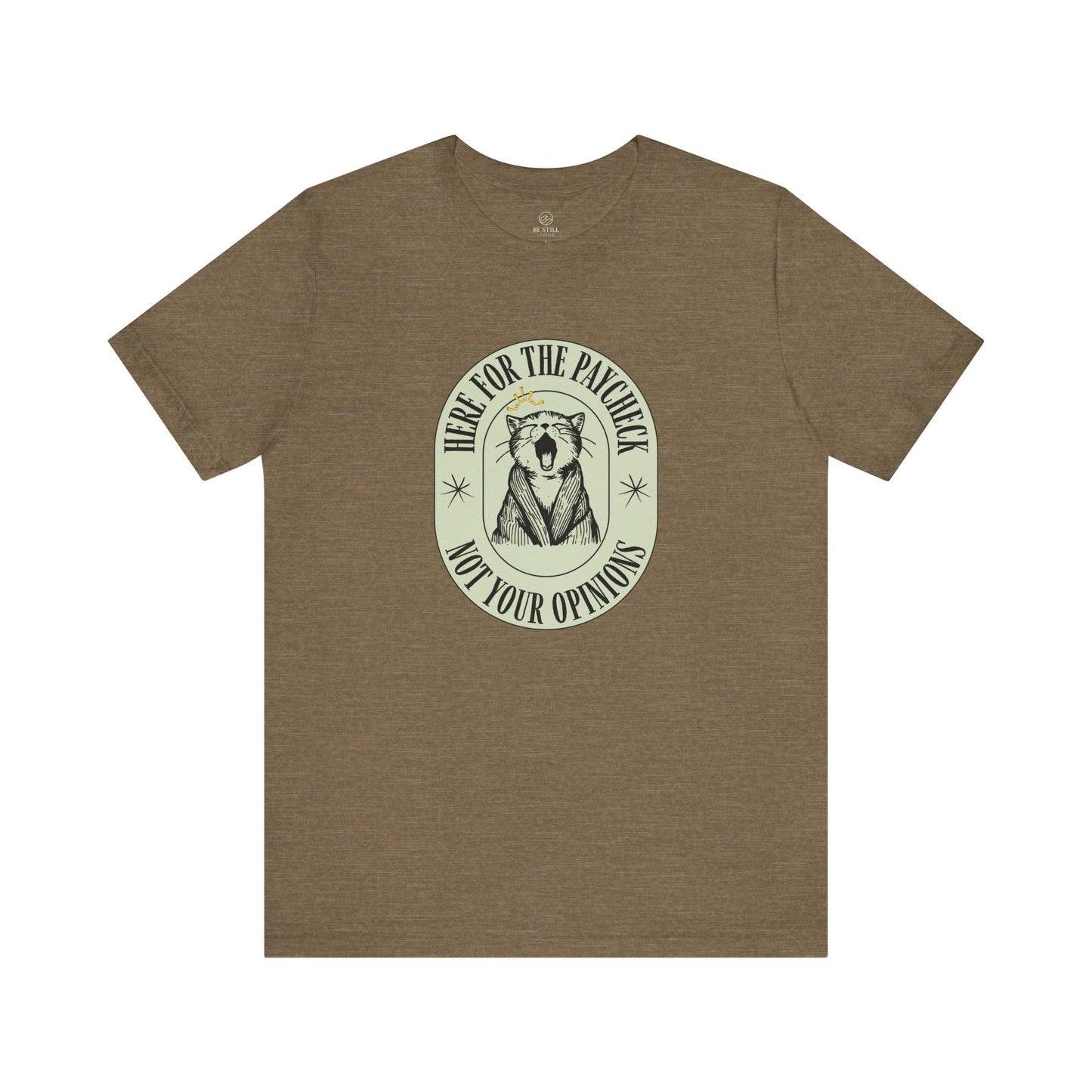 Here for the Paycheck Cat Tee