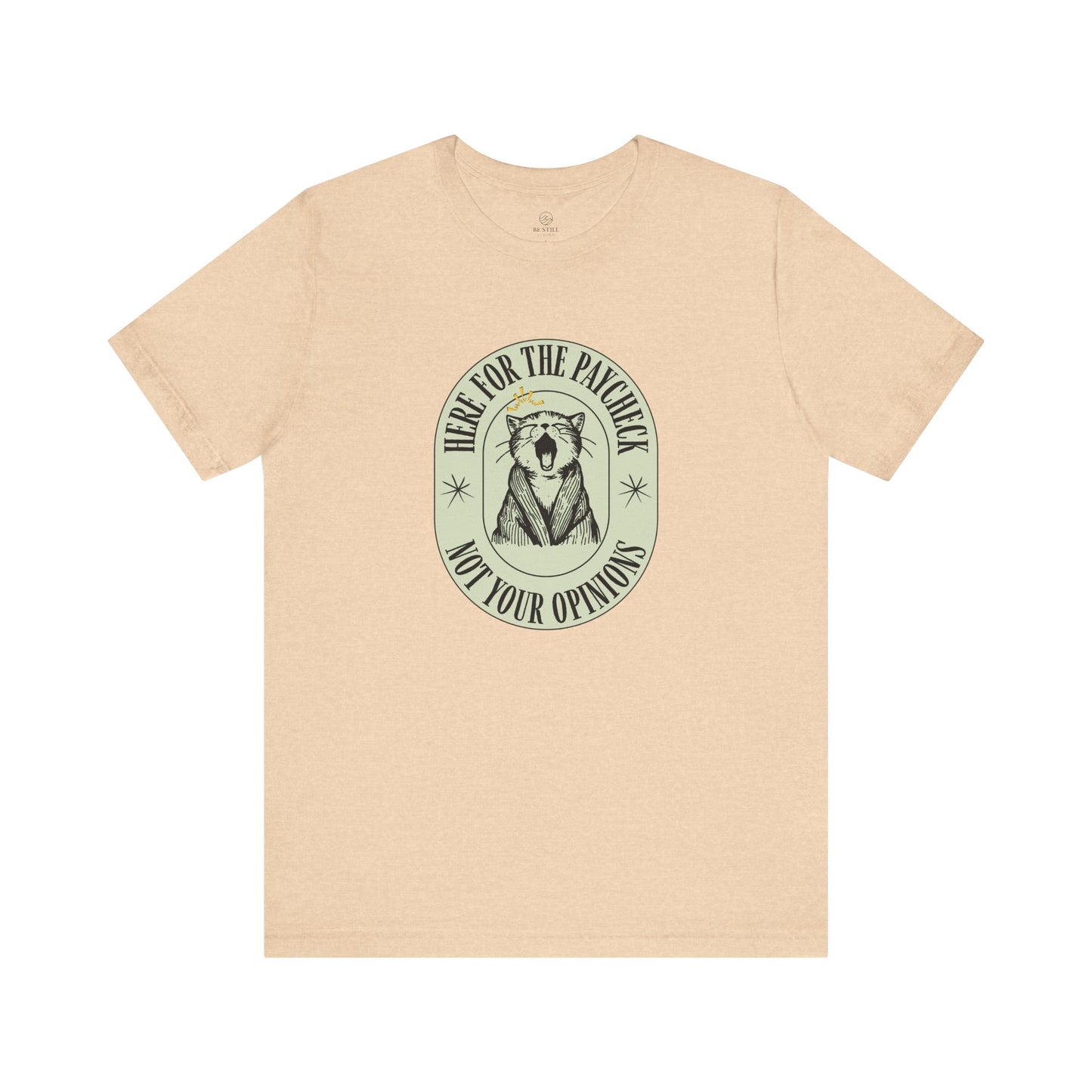 Here for the Paycheck Cat Tee