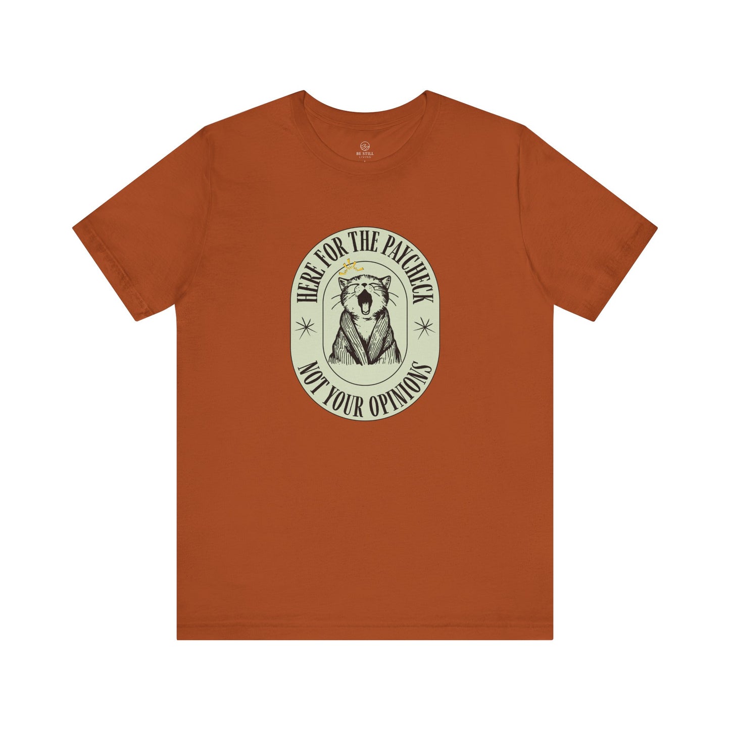 Here for the Paycheck Cat Tee
