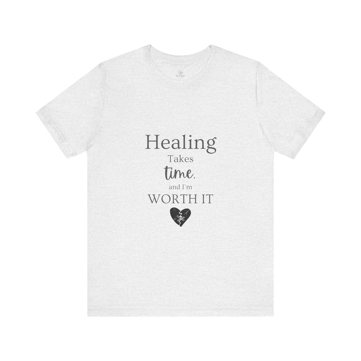 Healing Takes Time T-shirt
