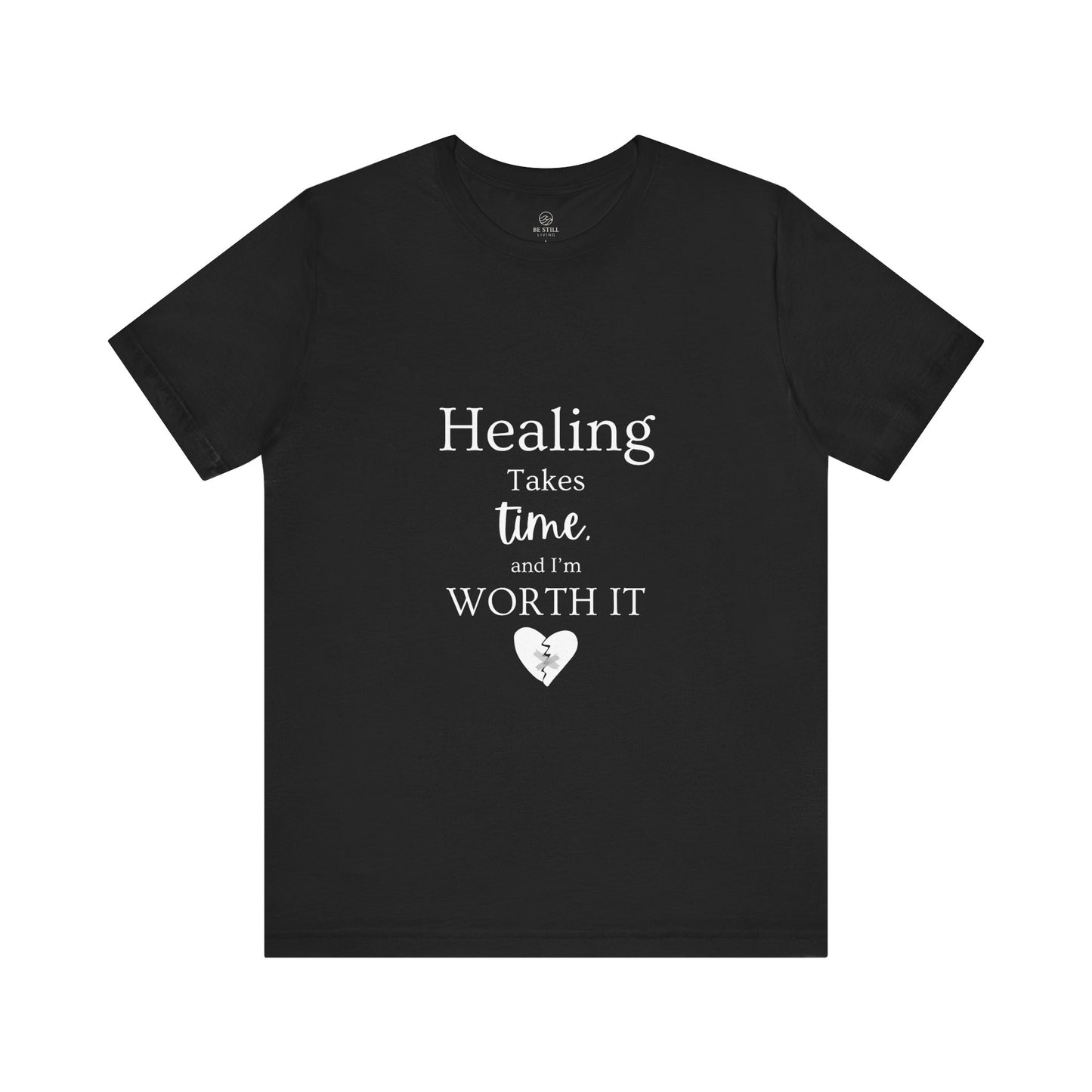Healing Takes Time T-shirt